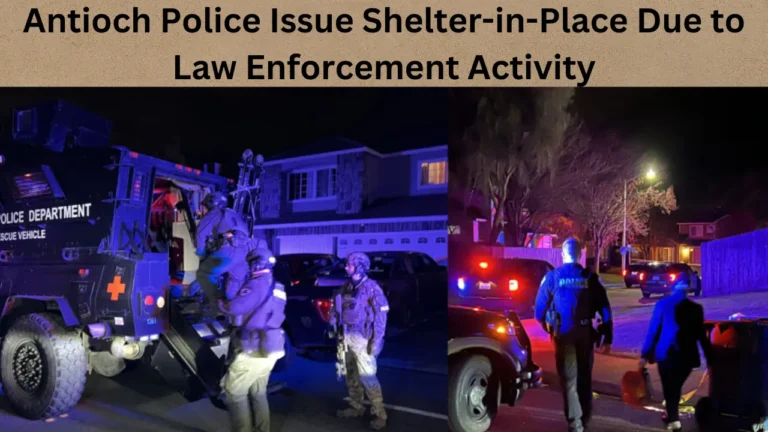 Antioch Police Issue Shelter-in-Place Due to Law Enforcement Activity