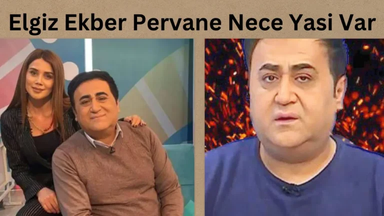 Elgiz Ekber Pervane Nece Yasi Var