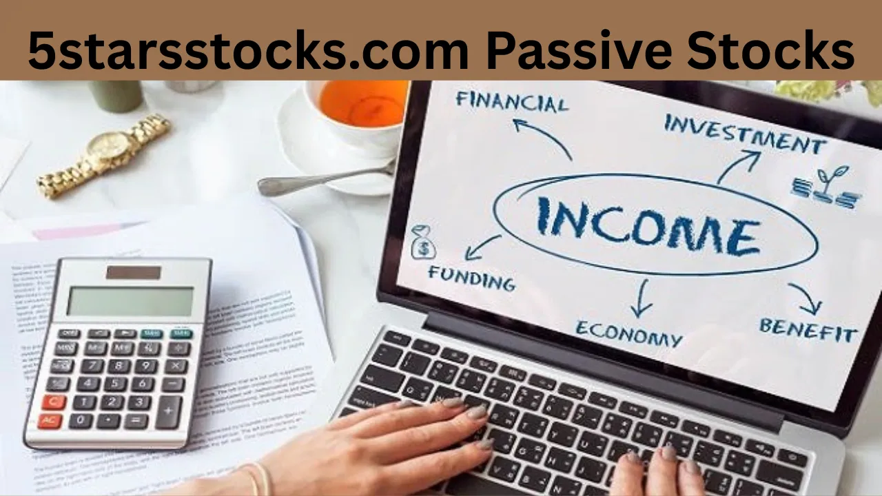 5starsstocks.com Passive Stocks
