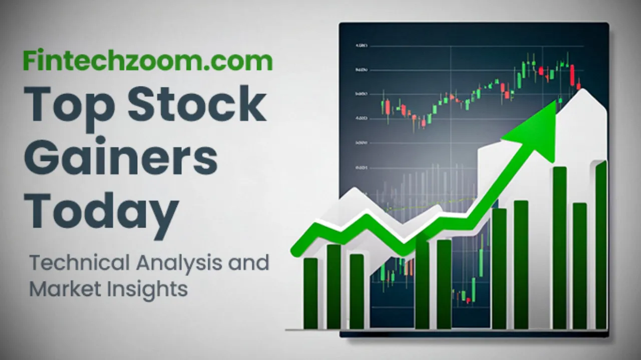 Fintechzoom.com Top Stock Gainers Today